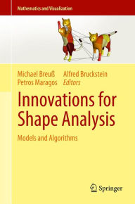 Title: Innovations for Shape Analysis: Models and Algorithms, Author: Michael Breuß