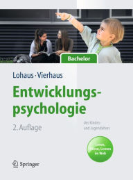 Title: Entwicklungspsychologie des Kindes- und Jugendalters für Bachelor: Lesen, Hören, Lernen im Web (Lehrbuch mit Online-Materialien), Author: Arnold Lohaus