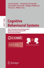 Cognitive Behavioural Systems: COST 2102 International Training School, Dresden, Germany, February 21-26, 2011, Revised Selected Papers