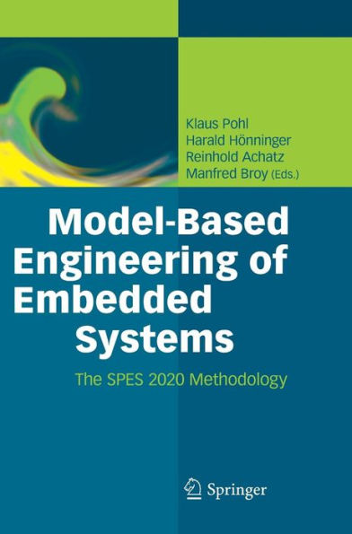 Model-Based Engineering of Embedded Systems: The SPES 2020 Methodology