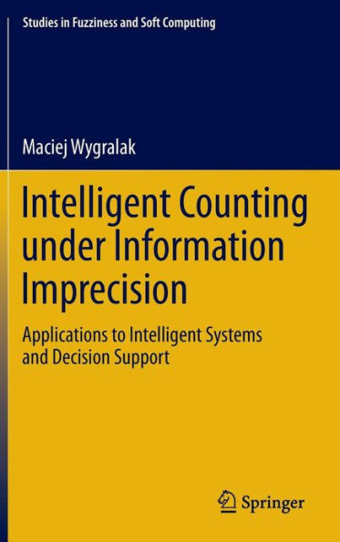 Intelligent Counting Under Information Imprecision: Applications to Intelligent Systems and Decision Support
