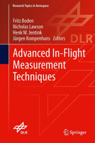 Title: Advanced In-Flight Measurement Techniques, Author: Fritz Boden