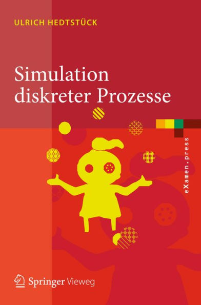 Simulation diskreter Prozesse: Methoden und Anwendungen