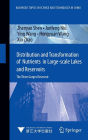 Distribution and Transformation of Nutrients in Large-scale Lakes and Reservoirs: The Three Gorges Reservoir