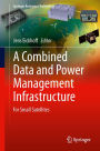 A Combined Data and Power Management Infrastructure: For Small Satellites