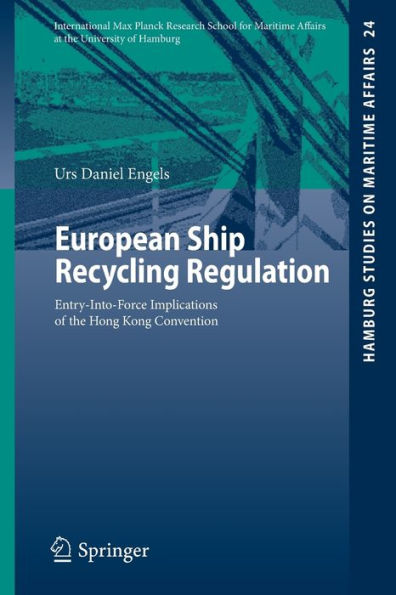 European Ship Recycling Regulation: Entry-Into-Force Implications of the Hong Kong Convention