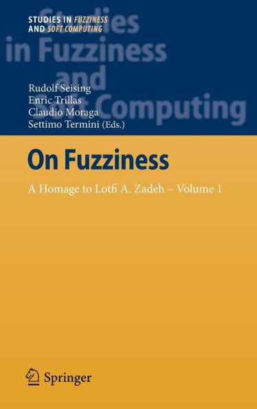 On Fuzziness: A Homage to Lotfi A. Zadeh - Volume 1