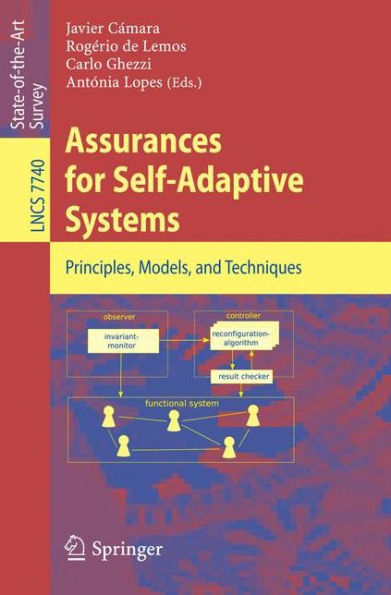 Assurances for Self-Adaptive Systems: Principles, Models, and Techniques