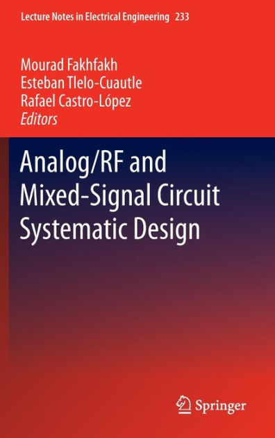 Analog/RF and Mixed-Signal Circuit Systematic Design by Mourad Fakhfakh ...