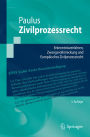 Zivilprozessrecht: Erkenntnisverfahren, Zwangsvollstreckung und Europäisches Zivilprozessrecht