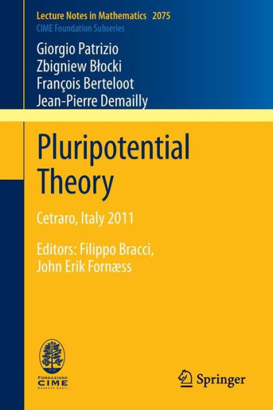 Pluripotential Theory: Cetraro, Italy 2011, Editors: Filippo Bracci, John Erik Fornæss