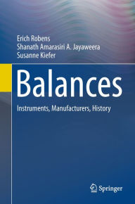 Title: Balances: Instruments, Manufacturers, History, Author: Erich Robens