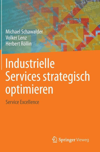 Industrielle Services strategisch optimieren: Service Excellence