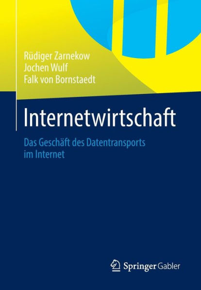 Internetwirtschaft: Das Geschï¿½ft des Datentransports im Internet