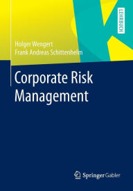 Title: Corporate Risk Management, Author: Holger Wengert