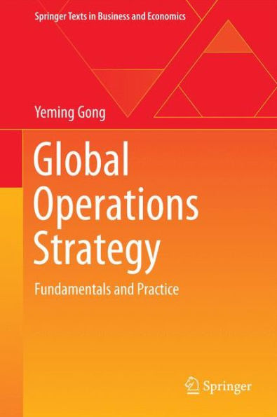 Global Operations Strategy: Fundamentals and Practice / Edition 1