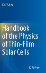 Title: Handbook of the Physics of Thin-Film Solar Cells, Author: Karl W. Böer
