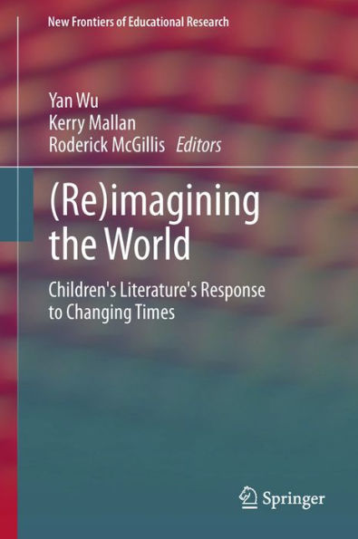 (Re)imagining the World: Children's literature's response to changing times