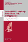 Reconfigurable Computing: Architectures, Tools and Applications: 9th International Symposium, ARC 2013, Los Angeles, CA, USA, March 25-27, 2013, Proceedings