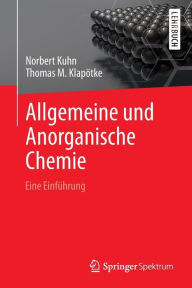 Title: Allgemeine und Anorganische Chemie: Eine Einführung, Author: Norbert Kuhn