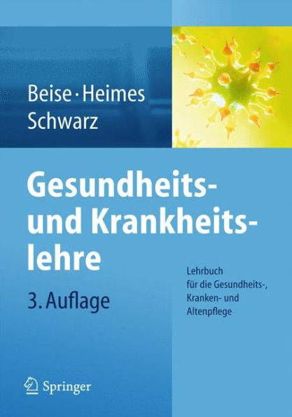 Gesundheits- und Krankheitslehre: Lehrbuch für die Gesundheits-, Kranken- Altenpflege