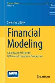 Title: Financial Modeling: A Backward Stochastic Differential Equations Perspective, Author: Stephane Crepey