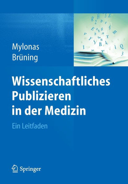 Wissenschaftliches Publizieren der Medizin: Ein Leitfaden