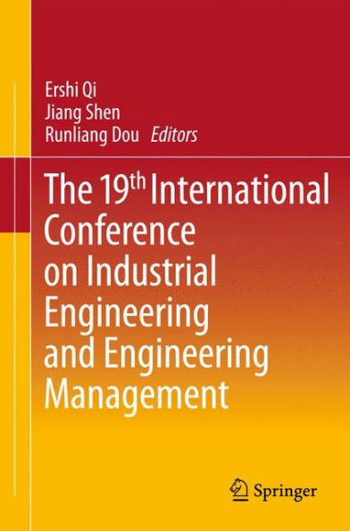 The 19th International Conference on Industrial Engineering and Management