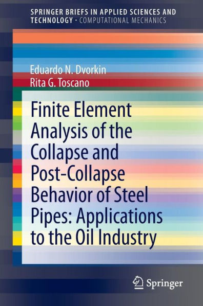 Finite Element Analysis of the Collapse and Post-Collapse Behavior Steel Pipes: Applications to Oil Industry