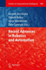 Title: Recent Advances in Robotics and Automation, Author: Gourab Sen Gupta