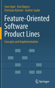 Title: Feature-Oriented Software Product Lines: Concepts and Implementation, Author: Sven Apel
