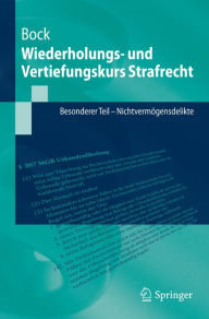 Title: Wiederholungs- und Vertiefungskurs Strafrecht: Besonderer Teil - Nichtvermögensdelikte, Author: Dennis Bock