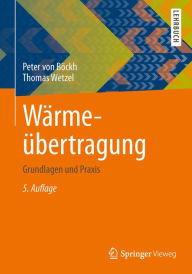 Title: Wärmeübertragung: Grundlagen und Praxis, Author: Peter Böckh