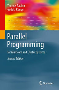 Title: Parallel Programming: for Multicore and Cluster Systems, Author: Thomas Rauber