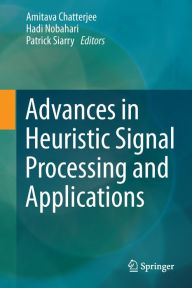 Title: Advances in Heuristic Signal Processing and Applications, Author: Amitava Chatterjee