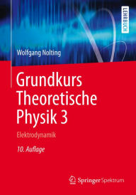 Title: Grundkurs Theoretische Physik 3: Elektrodynamik, Author: Wolfgang Nolting