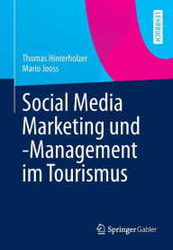 Title: Social Media Marketing und -Management im Tourismus, Author: Thomas Hinterholzer