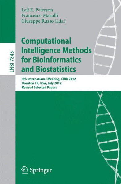 Computational Intelligence Methods for Bioinformatics and Biostatistics: 9th International Meeting, CIBB 2012, Houston, TX, USA, July 12-14, 2012. Revised Selected Papers