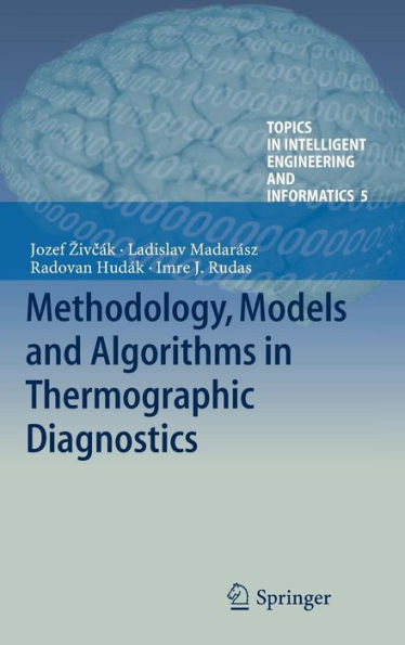 Methodology, Models and Algorithms in Thermographic Diagnostics