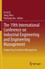 The 19th International Conference on Industrial Engineering and Engineering Management: Engineering Economics Management