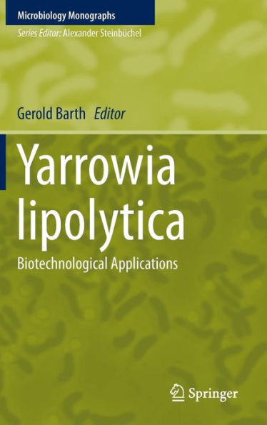 Yarrowia lipolytica: Biotechnological Applications / Edition 1