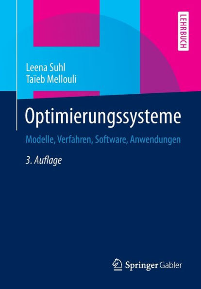 Optimierungssysteme: Modelle, Verfahren, Software, Anwendungen / Edition 3