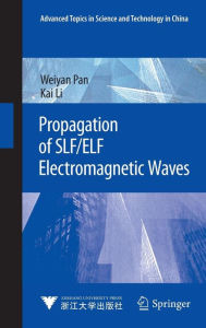 Title: Propagation of SLF/ELF Electromagnetic Waves, Author: Weiyan Pan