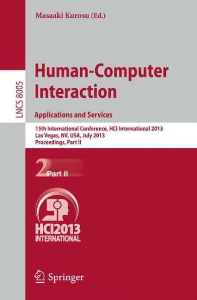 Human-Computer Interaction: Applications and Services: 15th International Conference, HCI International 2013, Las Vegas, NV, USA, July 21-26, 2013, Proceedings, Part II