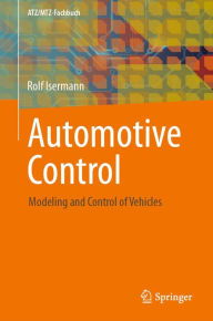 Title: Automotive Control: Modeling and Control of Vehicles, Author: Rolf Isermann