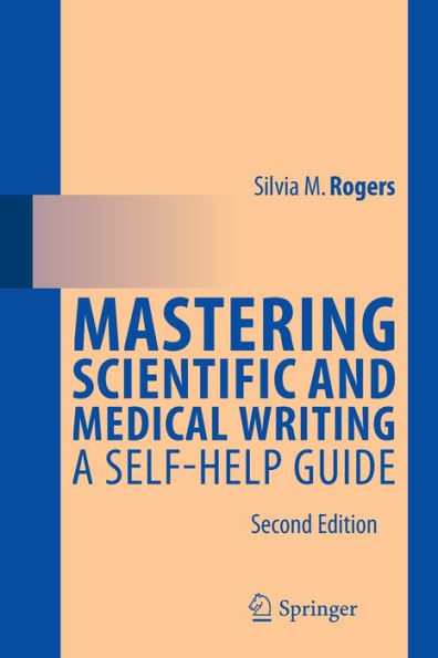 Mastering Scientific and Medical Writing: A Self-help Guide / Edition 2