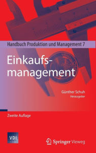Title: Einkaufsmanagement: Handbuch Produktion und Management 7, Author: Günther Schuh
