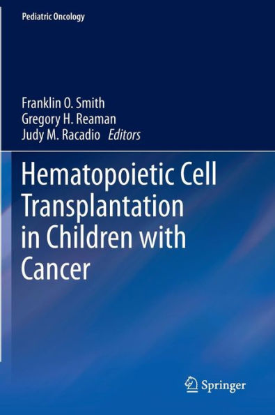 Hematopoietic Cell Transplantation in Children with Cancer