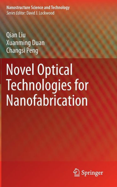 Novel Optical Technologies for Nanofabrication