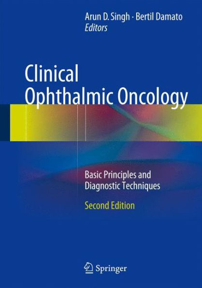 Clinical Ophthalmic Oncology: Basic Principles and Diagnostic Techniques / Edition 2